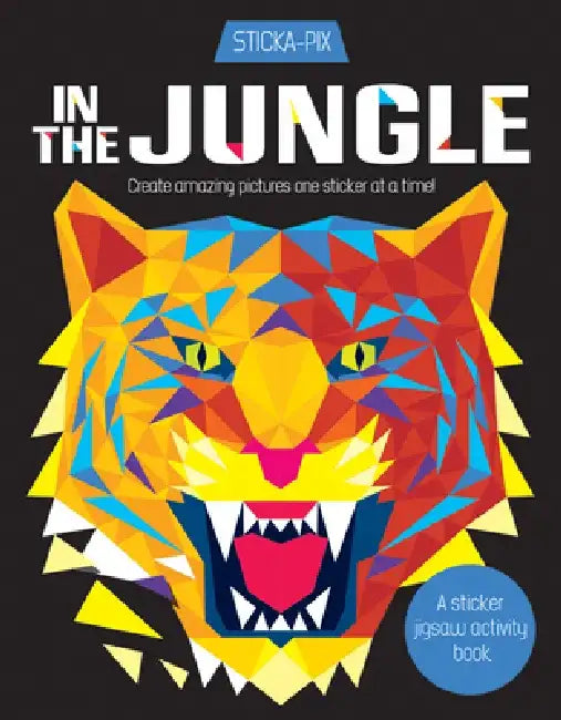 In the Jungle: Create Amazing Pictures One Sticker at a Time! by Karen Gordon Seed
