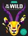 In the Wild: Create Amazing Pictures One Sticker at a Time! by Karen Gordon Seed