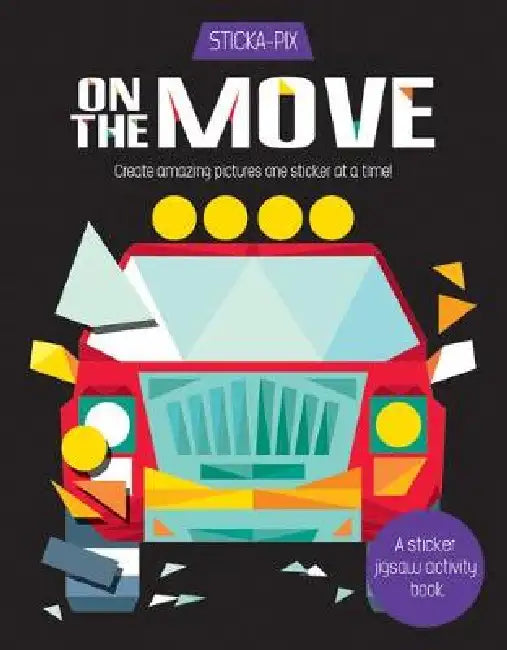 On the Move: Create Amazing Pictures One Sticker at a Time! by Karen Gordon Seed