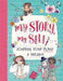 My Story, My Self: Journal Your Plans & Dreams by Anna Brett