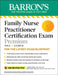 Barron's Family Nurse Practitioner Certification Exam: With Bonus Online Tests by Angela Caires