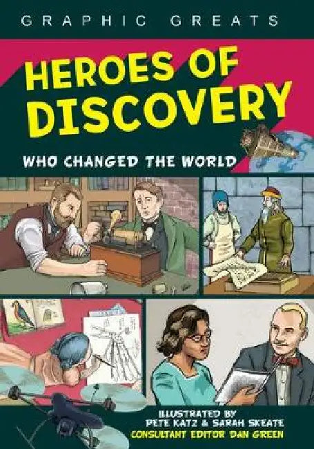 Heroes of Discovery: Who Changed the World by Dan Green