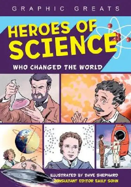 Heroes of Science: Who Changed the World by Agnieska Biskup