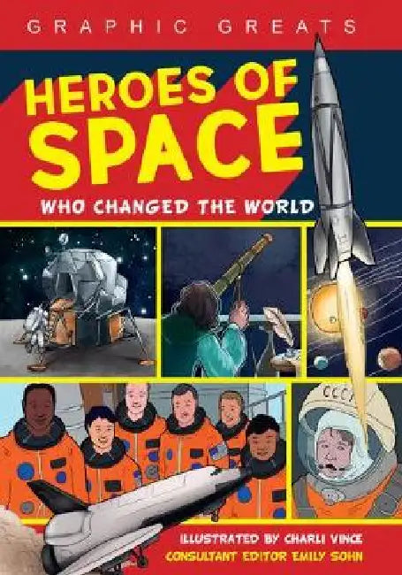 Heroes of Space: Who Changed the World by Emily Sohn