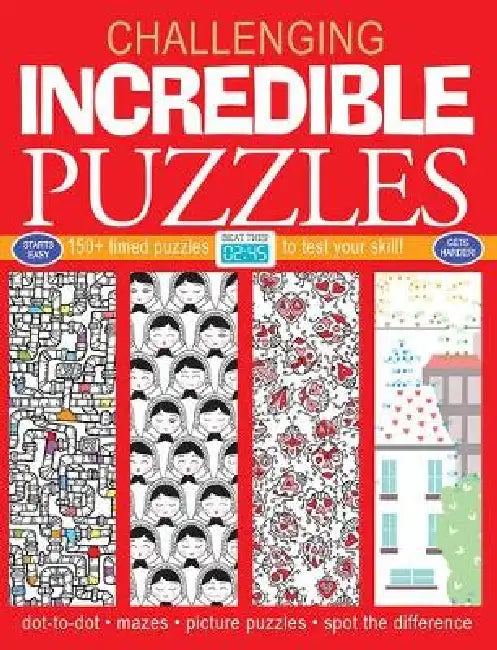 Incredible Puzzles: 145+ Timed Puzzles to Test Your Skill by Elizabeth Golding