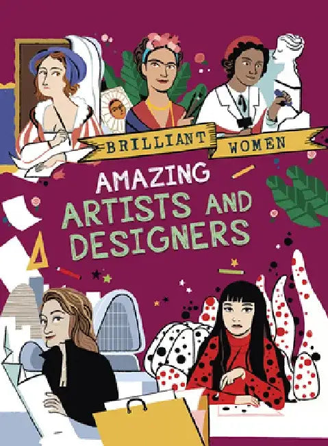 Amazing Artists and Designers by Georgia Amson-Bradshaw
