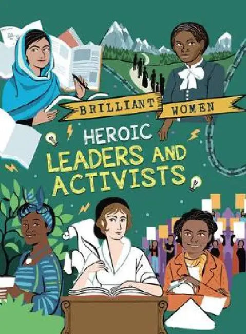 Heroic Leaders and Activists by Georgia Amson-Bradshaw