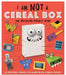 I Am Not a Cereal Box by Carlton Publishing Group