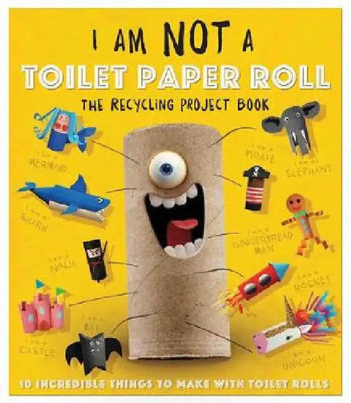 I Am Not a Toilet Paper Roll by Carlton Publishing Group