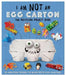 I Am Not an Egg Carton by Carlton Publishing Group