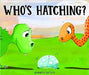 Who's Hatching? by Jennifer Sattler