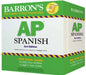 AP Spanish Flashcards, Second Edition: Up-To-Date Review and Practice + Sorting Ring for Custom Study by Barron's Educational Series