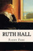 Ruth Hall: A Domestic Tale of the Present Time by Fanny Fern