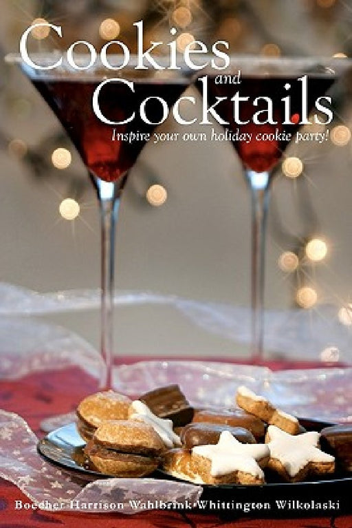 Cookies And Cocktails by Francine Boecher