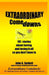 Extraordinary Comedowns: 101 Stories About Having And Losing It All So You Don'T Have To by John A. Sarkett