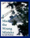 I Made the Wrong Mistake by Jack Rodney