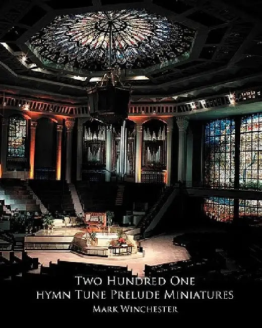 201 Hymn Tune Prelude Miniatures: For Organ, Piano Or Keyboard by Mark Winchester