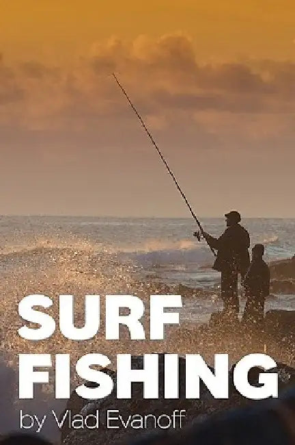 Surf Fishing by Vlad Evanoff