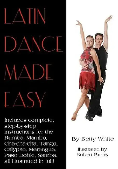 Latin Dance Made Easy by Robert Burns