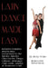 Latin Dance Made Easy by Robert Burns