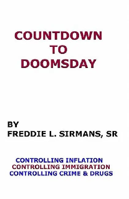 Countdown To Doomsday by Freddie L. Sirmans Sr