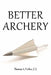 Better Archery by Thomas A. Forbes C. E.