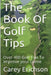 The Book Of Golf Tips by Carey Erichson