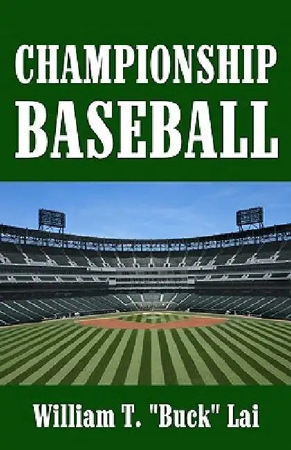 Championship Baseball by William T. Lai