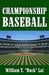 Championship Baseball by William T. Lai