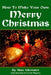 How To Make Your Own Merry Christmas by Anne Wertsner
