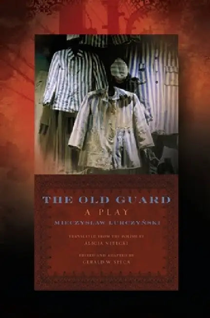 The Old Guard by Mieczyslaw Lurczyński, Alicia Nitecki, Gerald W. Speca