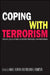 Coping with Terrorism: Origins, Escalation, Counterstrategies, and Responses by Rafael Reuveny, William R. Thompson