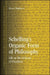 Schelling's Organic Form of Philosophy: Life as the Schema of Freedom by Bruce Matthews
