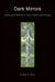 Dark Mirrors: Azazel and Satanael in Early Jewish Demonology by Andrei A. Orlov
