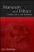 Marxism and Ethics: Freedom, Desire, and Revolution by Paul Blackledge