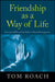 Friendship as a Way of Life: Foucault, Aids, and the Politics of Shared Estrangement by Tom Roach
