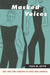 Masked Voices: Gay Men and Lesbians in Cold War America by Craig M. Loftin