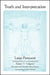 Truth and Interpretation by Luigi Pareyson, Robert T. Valgenti, Robert T. Valgenti