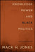 Knowledge, Power, and Black Politics: Collected Essays by Mack H. Jones