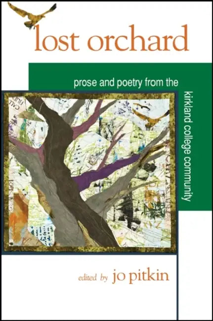 Lost Orchard: Prose and Poetry from the Kirkland College Community by Jo Pitkin
