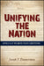 Unifying the Nation: Article IV of the United States Constitution by Joseph F. Zimmerman