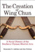 The Creation of Wing Chun: A Social History of the Southern Chinese Martial Arts by Benjamin N. Judkins, Jon Nielson