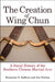 The Creation of Wing Chun: A Social History of the Southern Chinese Martial Arts by Benjamin N. Judkins, Jon Nielson