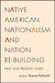 Native American Nationalism and Nation Re-Building: Past and Present Cases by Simone Poliandri