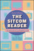 The Sitcom Reader: America Re-viewed, Still Skewed by Mary M. Dalton, Laura R. Linder