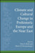 Climate and Cultural Change in Prehistoric Europe and the Near East by Peter F. Biehl, Olivier P. Nieuwenhuyse