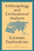 Anthropology and Civilizational Analysis: Eurasian Explorations by Jóhann P. Árnason