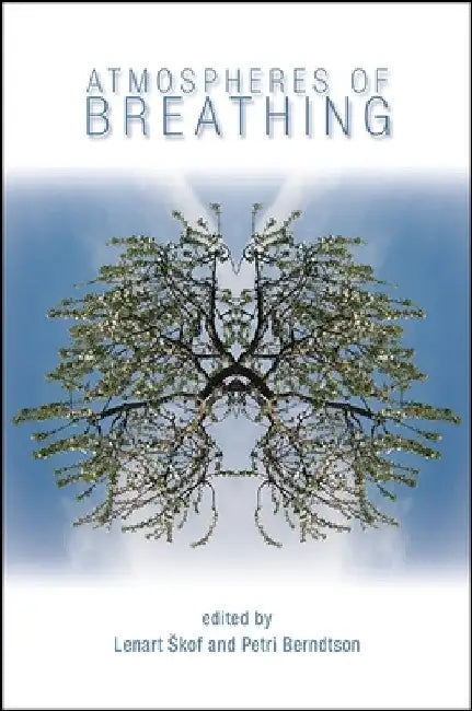 Atmospheres of Breathing by Lenart Skof