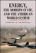 Energy, the Modern State, and the American World System by George A. Gonzalez