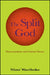 The Split God: Pentecostalism and Critical Theory by Nimi Wariboko
